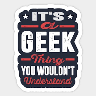 It's a Geek Thing Sticker